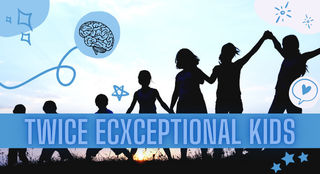 Twice-Exceptional Kids: Both Gifted and Challenged